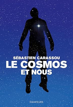 Le cosmos et nous